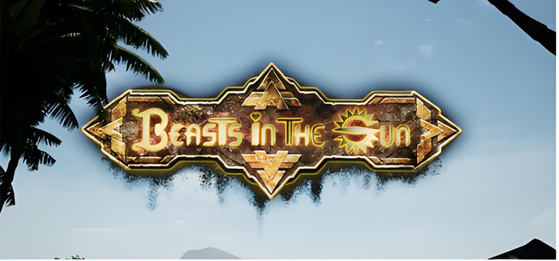阳光下的野兽 机翻润色 Beasts in the sun